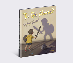 To be Alone? Why Not?!